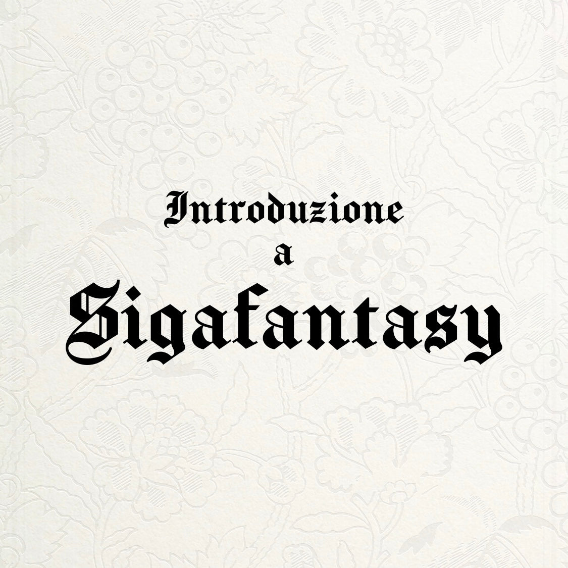 Introduzione a Sigafantasy